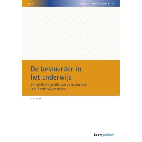 De Bestuurder In Het Onderwijs - Nilg - Markt, Overheid En Recht - Martijn Nolen
