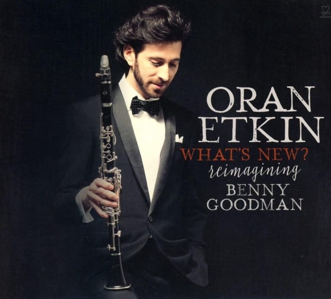 Oran Etkin - What's New? Reimaging Benny Goodman (CD)