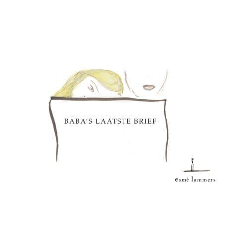 Baba's Laatste Brief - Esmé Lammers