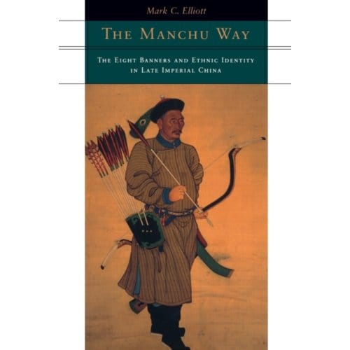 The Manchu Way - Mark C. Elliott
