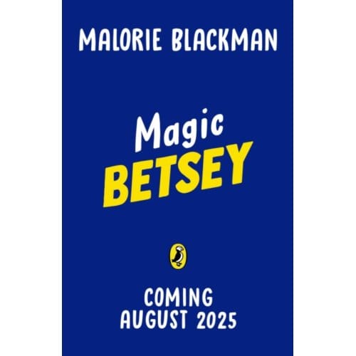 Magic Betsey - The Betsey Biggalow Adventures - Malorie Blackman