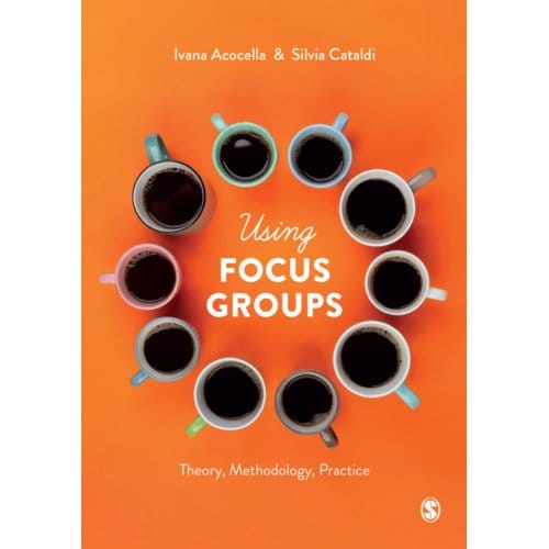 Using Focus Groups - Acocella, Ivana