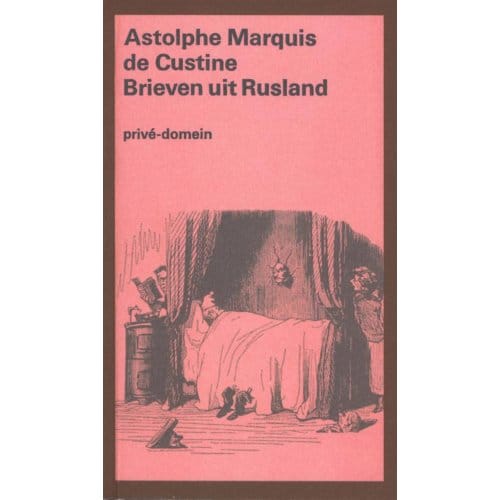 Brieven Uit Rusland - Privé-Domein - Adolphe de Custine
