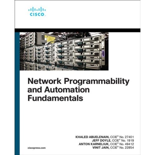 Network Programmability And Automation Fundamentals - Networking Technology - Khaled Abuelenain