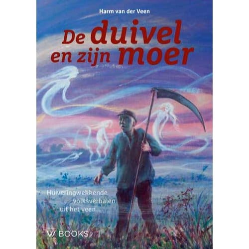 De Duivel En Zijn Moer - Harm van der Veen