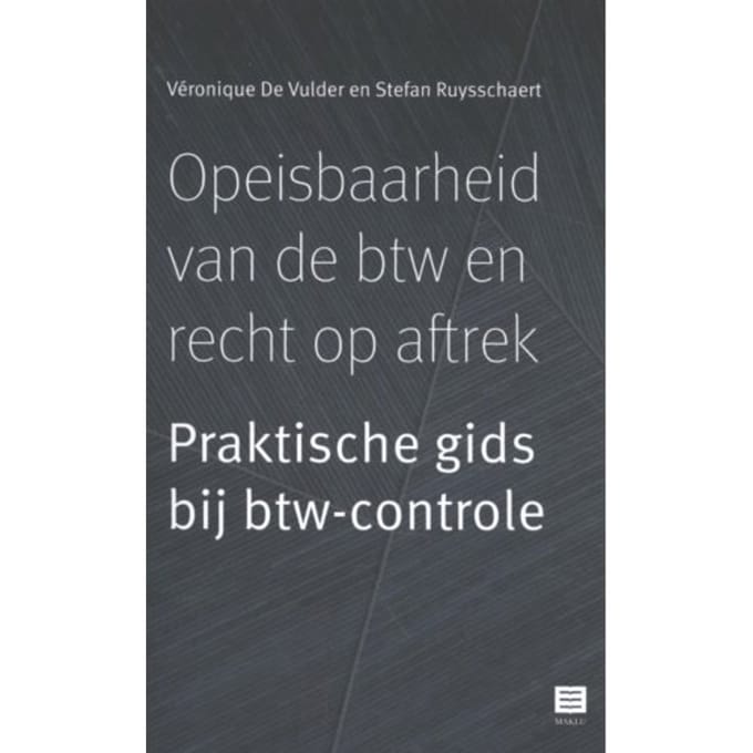 Opeisbaarheid Van De Btw En Recht Op Aftrek - Veronique De Vulder
