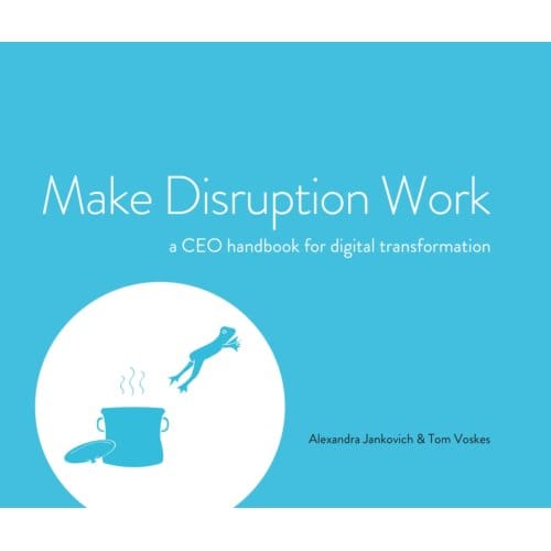 Make Disruption Work - Alexandra Jankovich