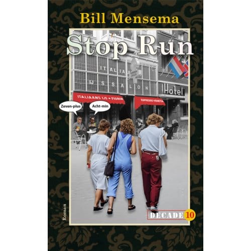Stop Run - Decade - Bill Mensema
