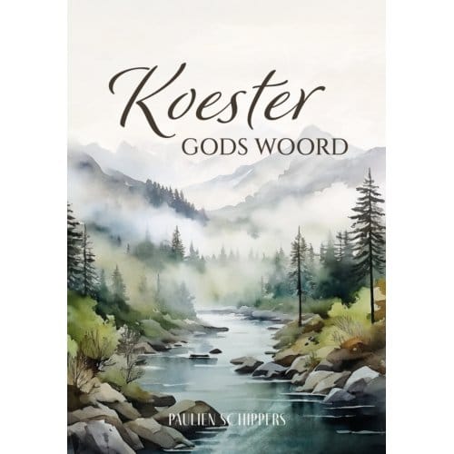Koester Gods Woord - Paulien Schippers