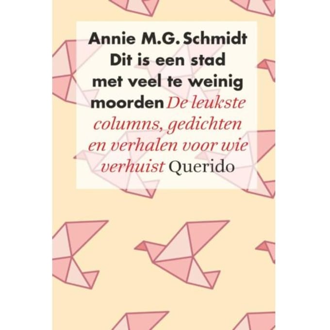 Dit Is Een Stad Met Veel Te Weinig Moorden - Annie M.G. Schmidt