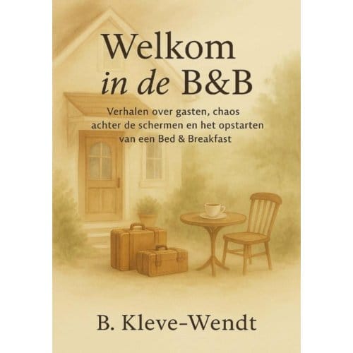 Welkom In De B&B - Bettina Kleve-Wendt