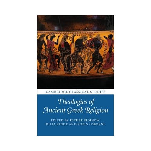 Theologies Of Ancient Greek Religion - Esther Eidinow