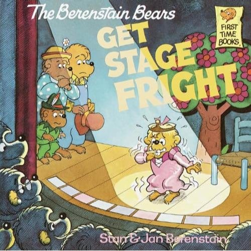 Berenstain Bears Get Stage Fright - Jan Berenstain