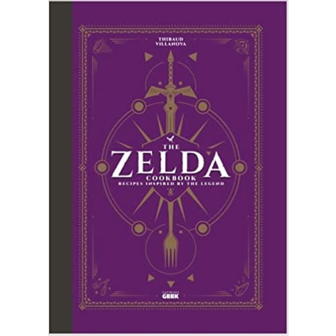The Unofficial Zelda Cookbook - Thibaud Villanova