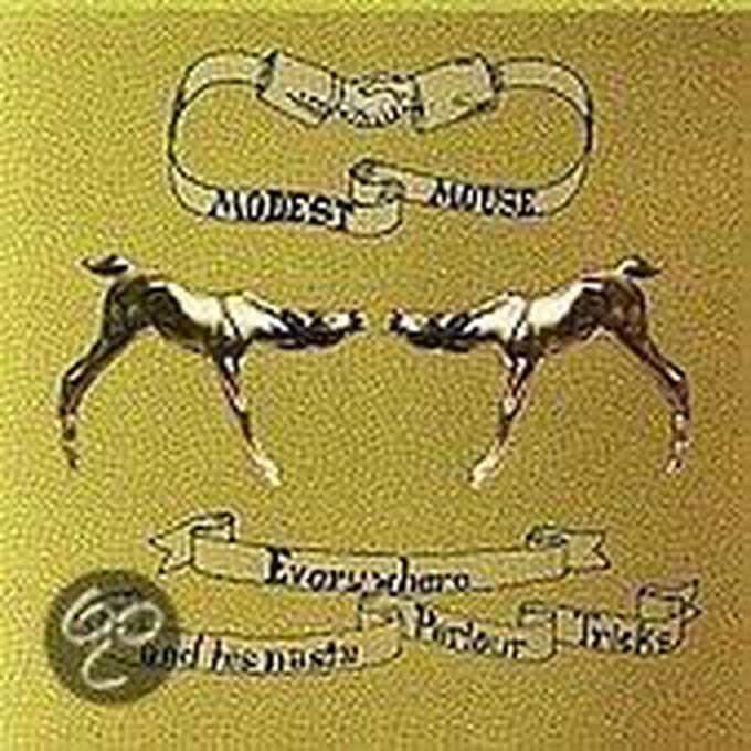 Everywhere And His Nasty - Modest Mouse