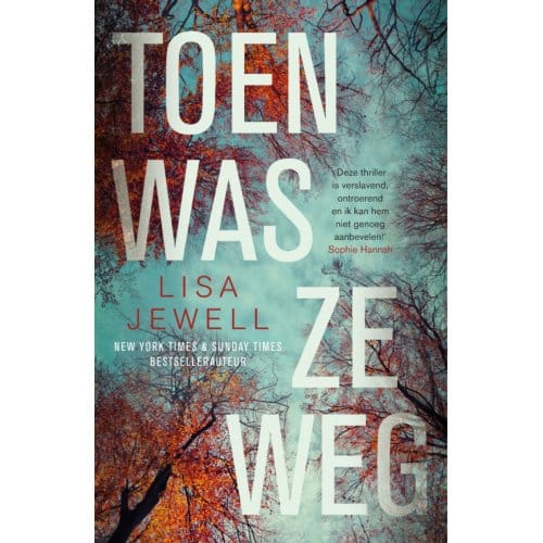 Toen Was Ze Weg - Lisa Jewell
