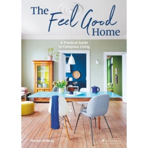 The Feel Good Home - Marion Hellweg