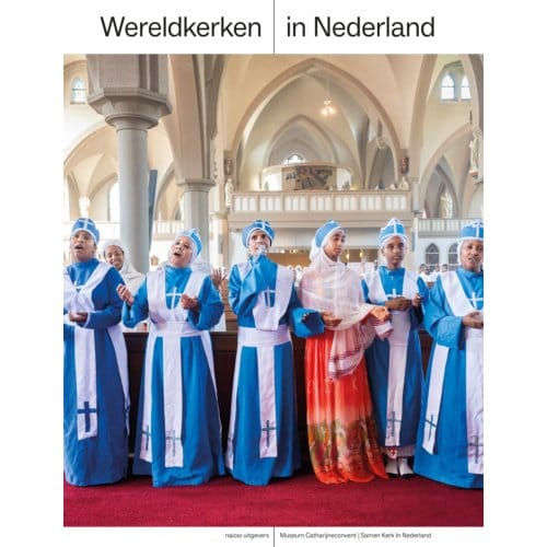 Wereldkerken In Nederland - Fred van Lieburg