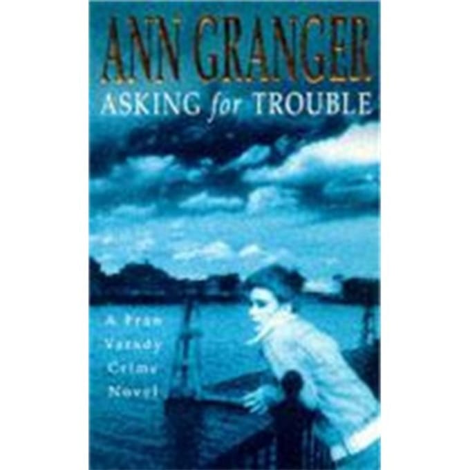 Asking For Trouble (Fran Varady 1) - Fran Varady - Ann Granger