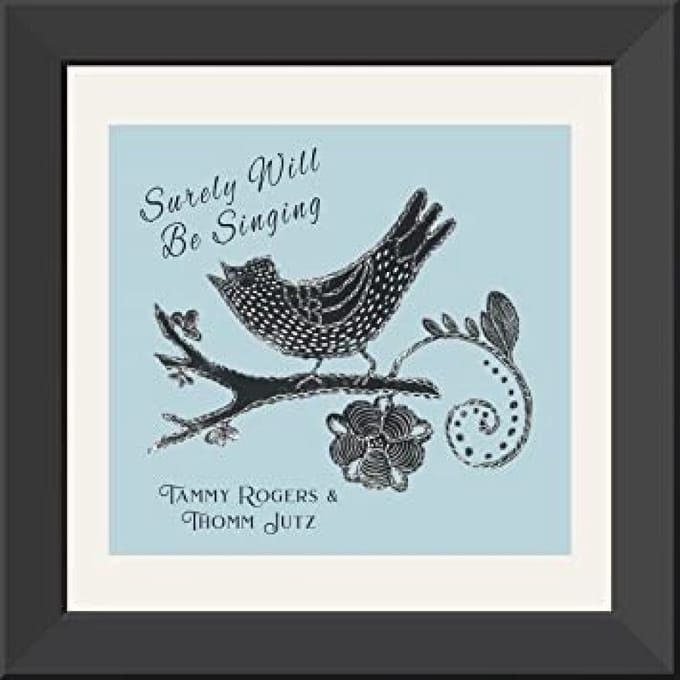 Tammy Rogers & Thomm Jutz - Surely Will Be Singing (CD)