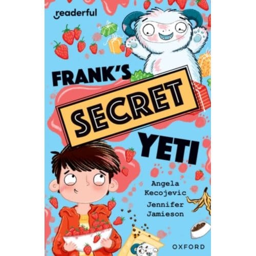Readerful Independent Library: Oxford Reading Level 15: Frank's Secret Yeti - Readerful - Kecojevic, Angela