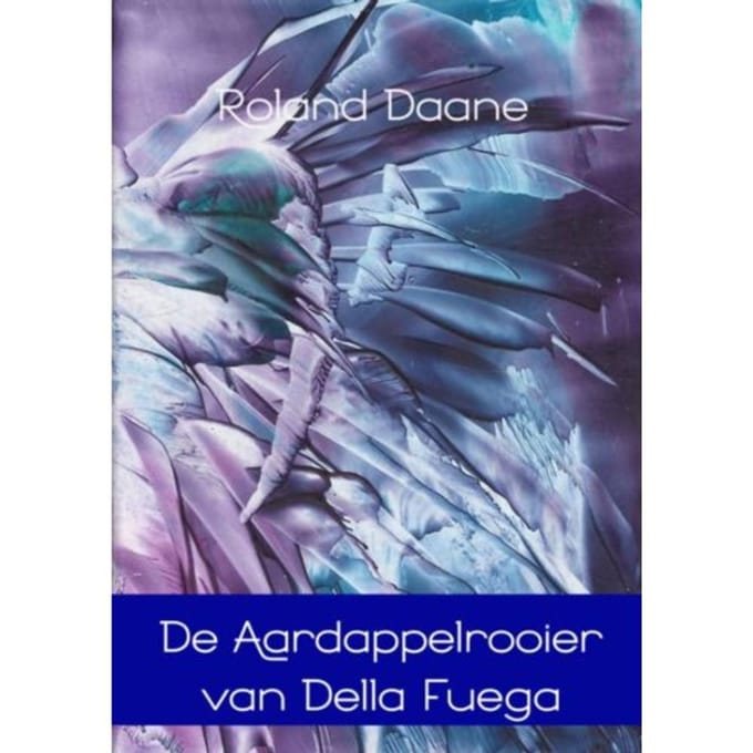 De Aardappelrooier Van Della Fuega - Roland Daane