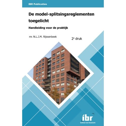 De Model-Splitsingsreglementen Toegelicht - N.L.J.M. Rijssenbeek