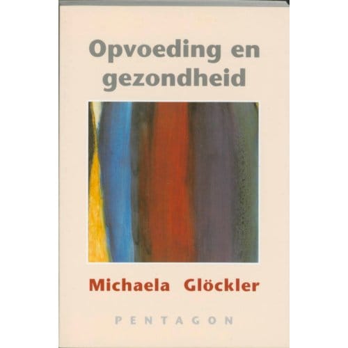 Opvoeding En Gezondheid - M. Glockler