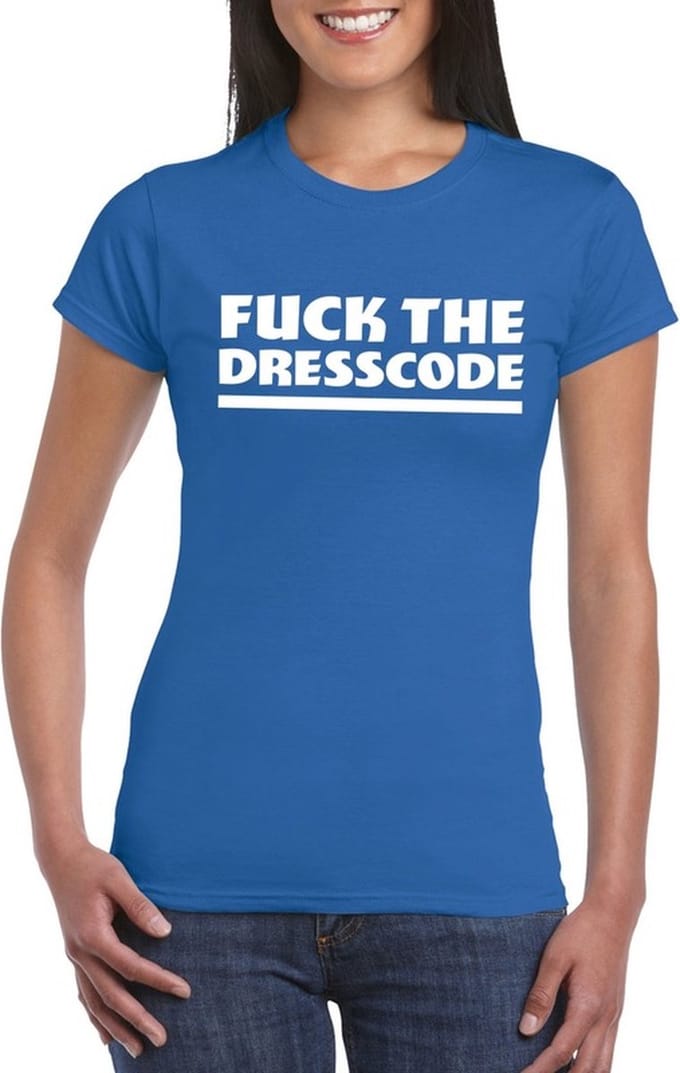 Fuck the dresscode dames shirt blauw - Dames feest t-shirts S