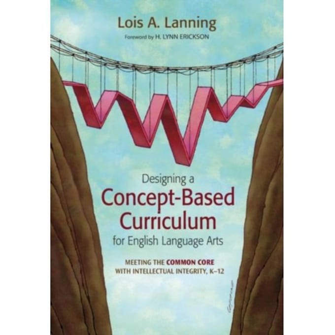 Designing A Concept-Based Curriculum For English Language Arts - Lanning, Lois A.