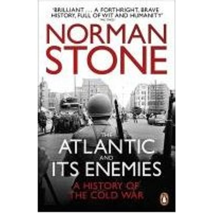 The Atlantic And Its Enemies - Norman Stone