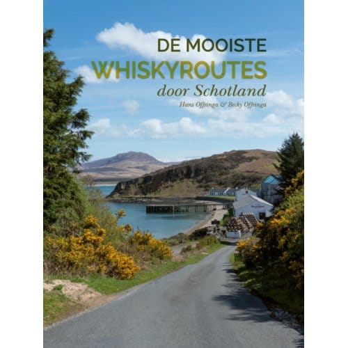 De Mooiste Whiskyroutes Door Schotland - Hans Offringa