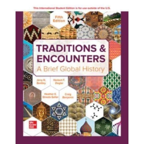 Traditions & Encounters: A Brief Global History Ise - Jerry Bentley