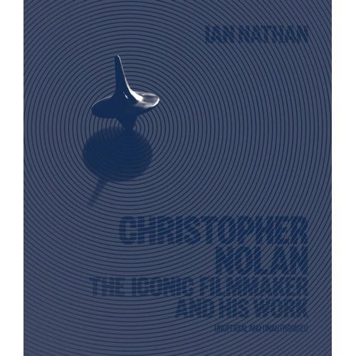 Christopher Nolan - Iconic Filmmakers Series - Ian Nathan