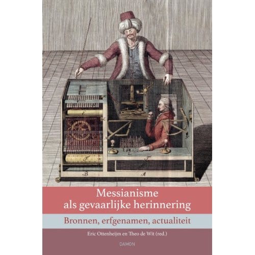 Messianisme Als Gevaarlijke Herinnering - Eric Ottenheijm