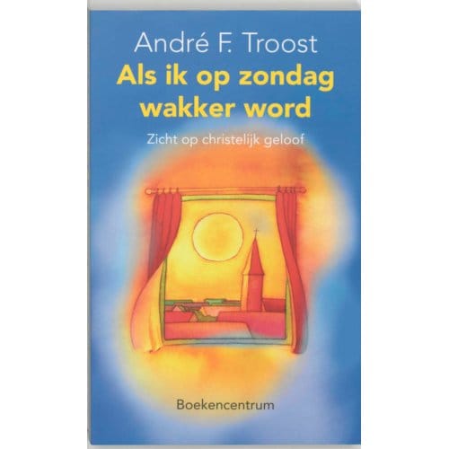 Als Ik Op Zondag Wakker Word - A.F. Troost