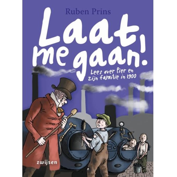 Laat Me Gaan! - Duik In De Tijd Van - Ruben Prins