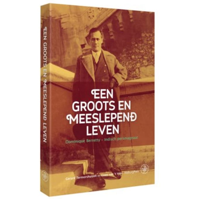 Een Groots En Meeslepend Leven - Gerard Termorshuizen