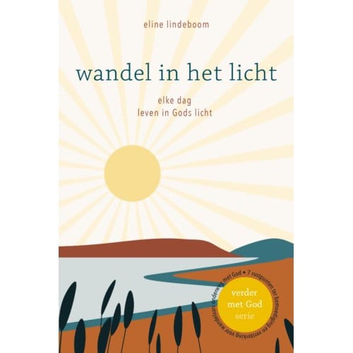 Wandel In Het Licht - Verder Met God - Eline Lindeboom