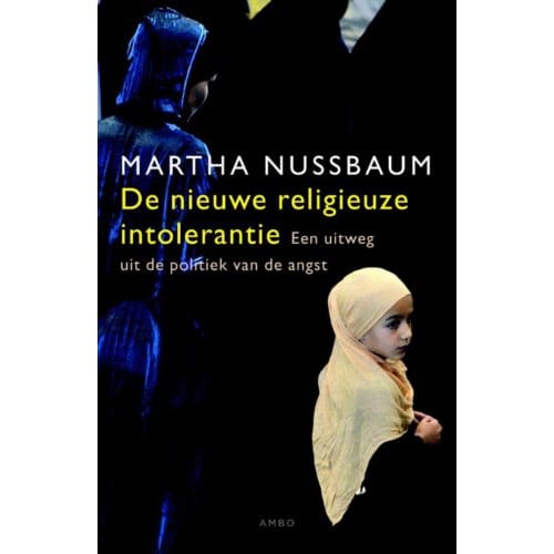 De Nieuwe Religieuze Intolerantie - Martha Nussbaum