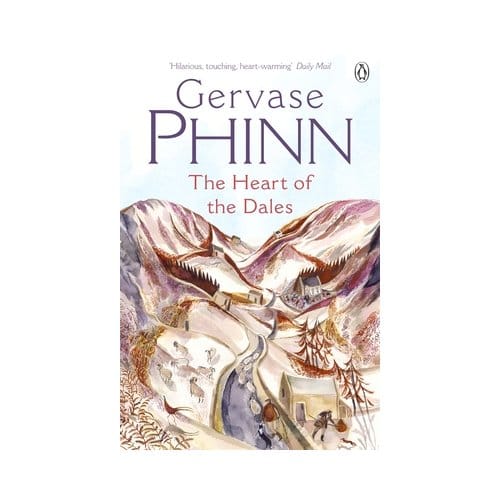The Heart Of The Dales - Gervase Phinn