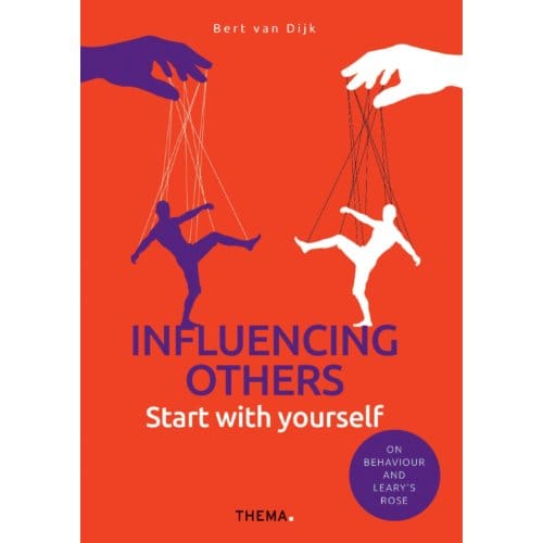 Influencing Others? Start With Yourself - Bert van Dijk