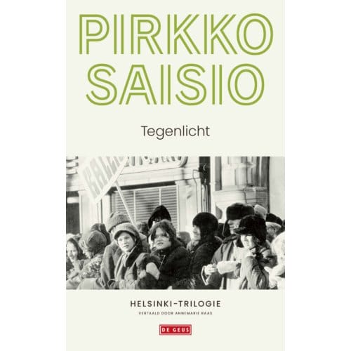 Tegenlicht - Helsinki-Trilogie - Pirkko Saisio