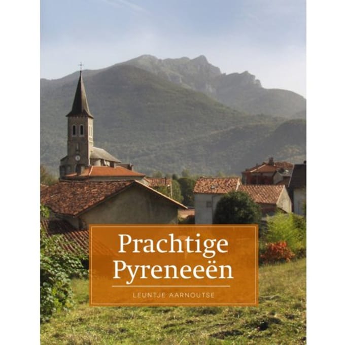Prachtige Pyreneeën - Leuntje Aarnoutse