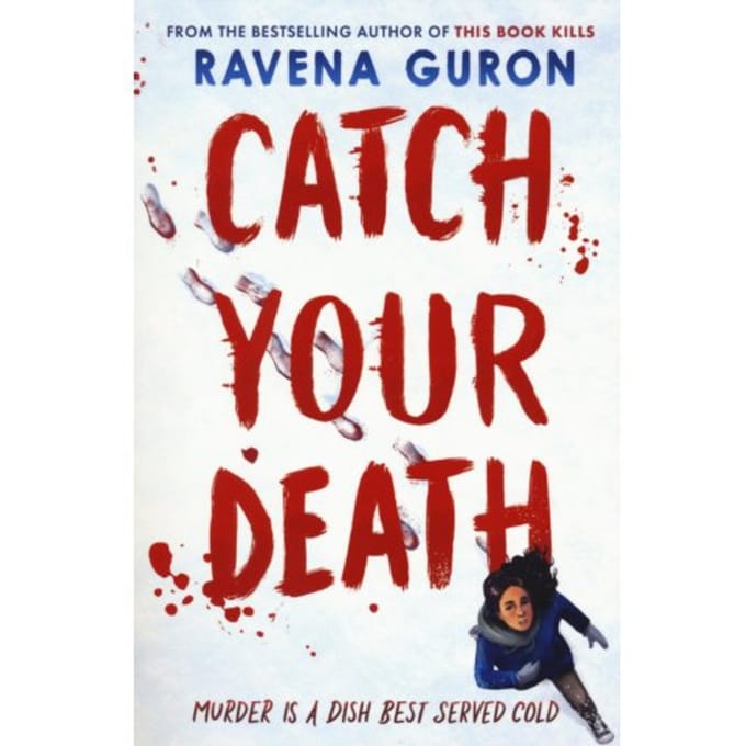 Catch Your Death - Ravena Guron