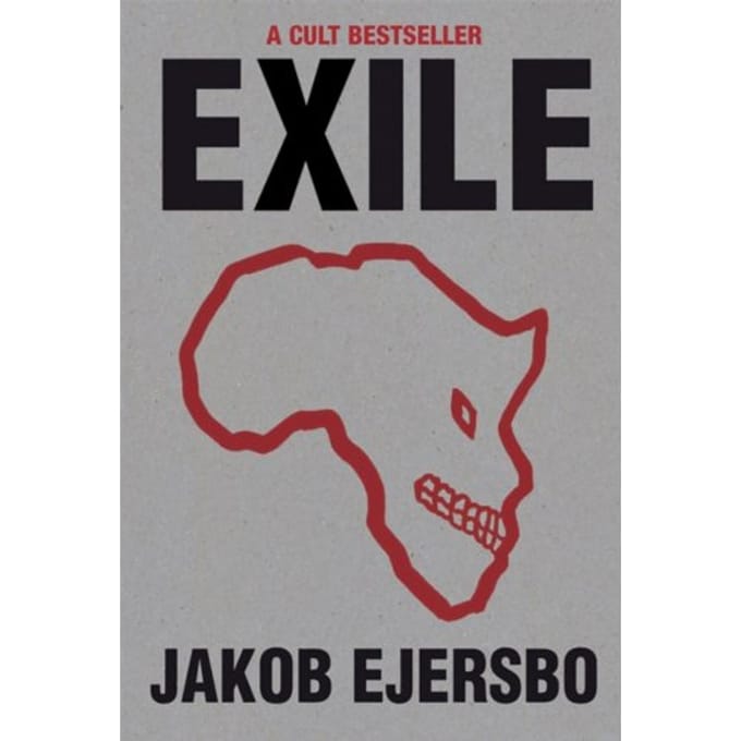 Exile - The Africa Trilogy - Jakob Ejersbo