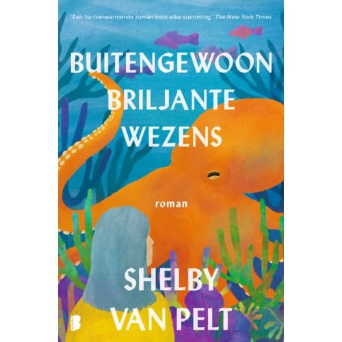 Buitengewoon Briljante Wezens - Shelby Van Pelt