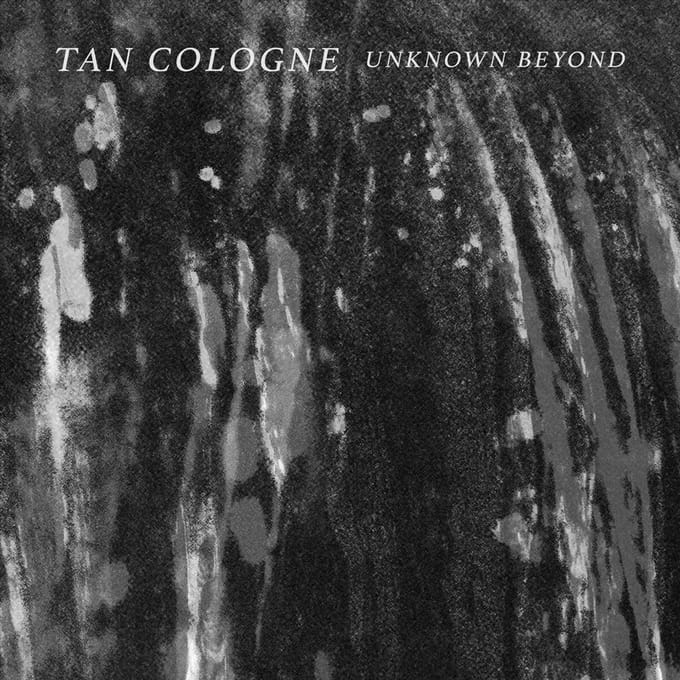 Tan Cologne - Unknown Beyond (LP)