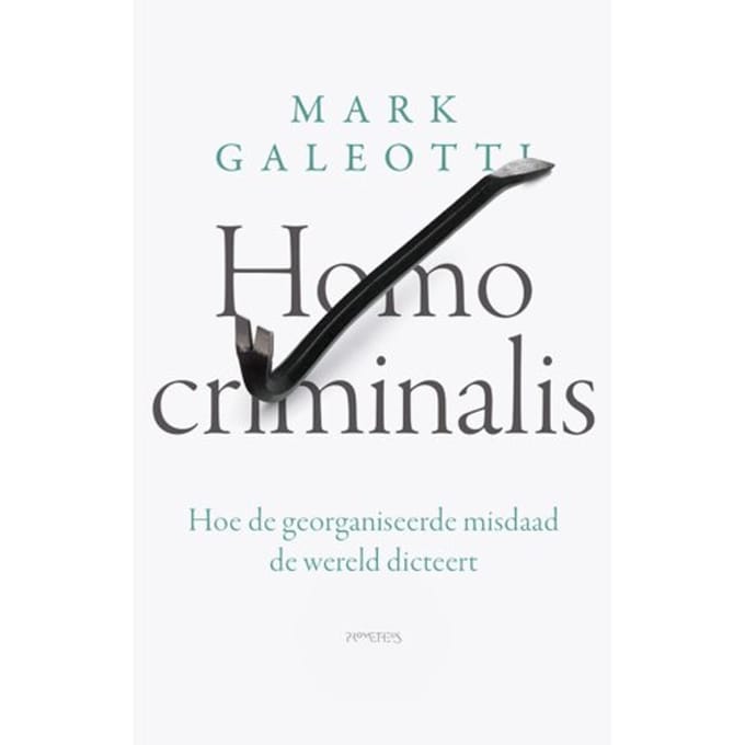 Homo Criminalis - Mark Galeotti