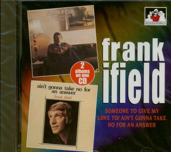 Frank Ifield - Someone To Give My Love To | Ain't Gonna Take No For An Answer (CD)